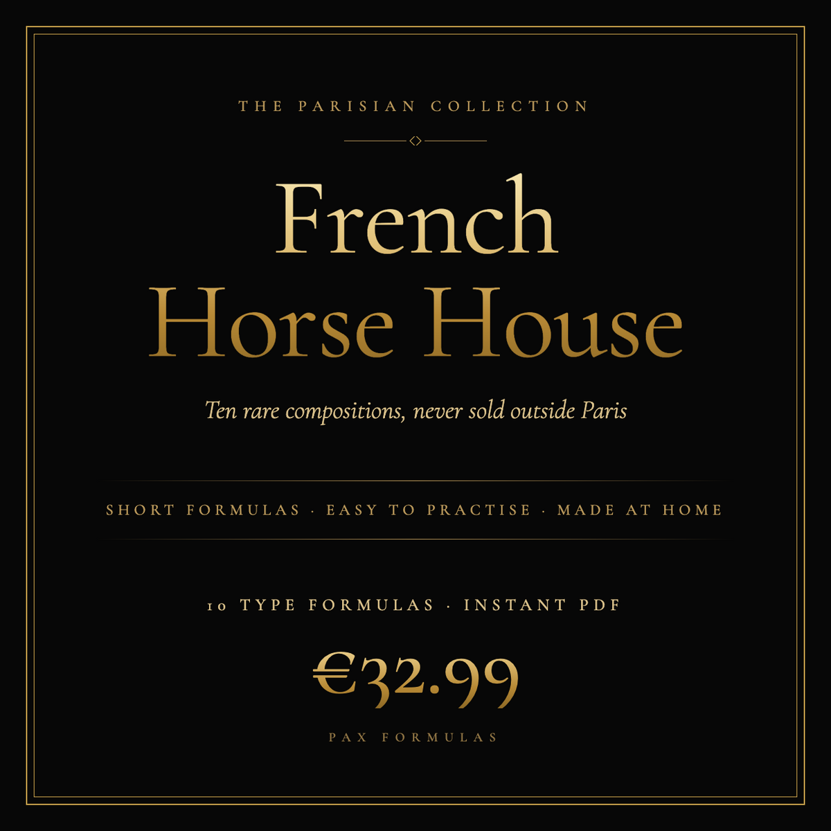 Pack 10 Formulas From the French Horse House